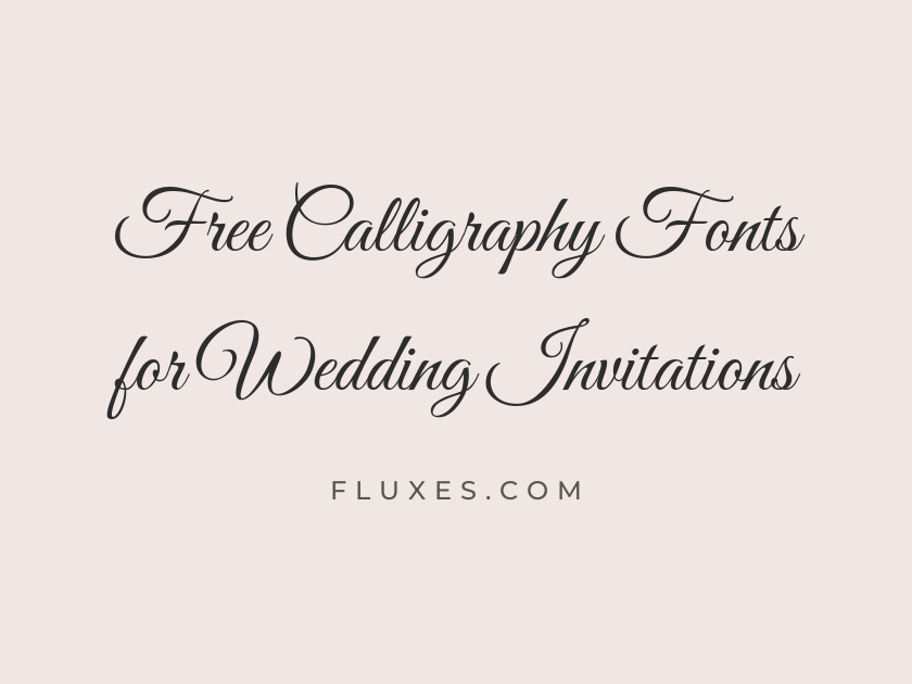 63 Best Free Calligraphy Fonts for Wedding Invitations