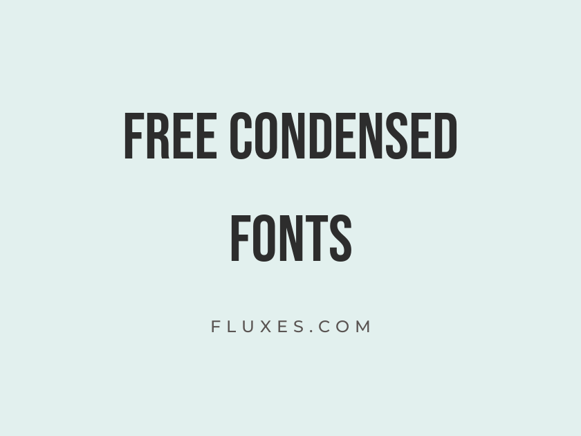 49 Best Free Condensed Fonts