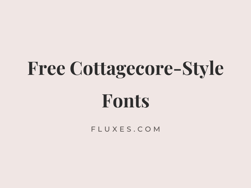 60 Best Free Cottagecore-Style Fonts