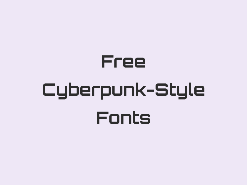 67 Best Free Cyberpunk-Style Fonts