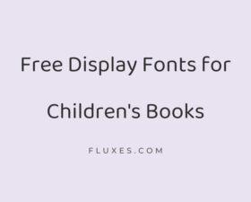 65 Best Free Display Fonts for Children’s Books