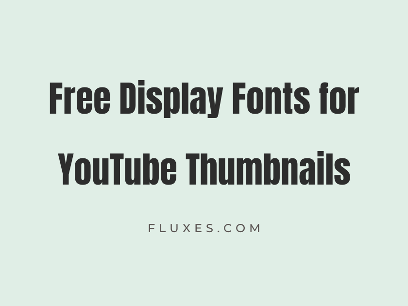 70 Best Free Display Fonts for YouTube Thumbnails