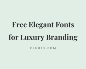 62 Best Free Elegant Fonts for Luxury Branding