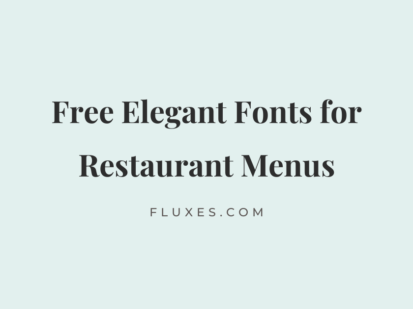 64 Best Free Elegant Fonts for Restaurant Menus