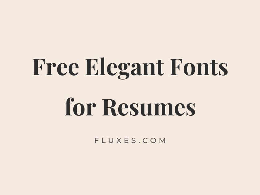 58 Best Free Elegant Fonts for Resumes
