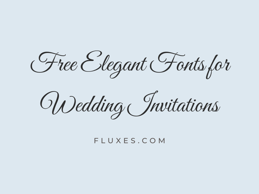 58 Best Free Elegant Fonts for Wedding Invitations