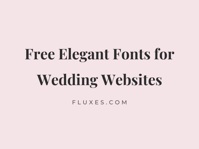 63 Best Free Elegant Fonts for Wedding Websites