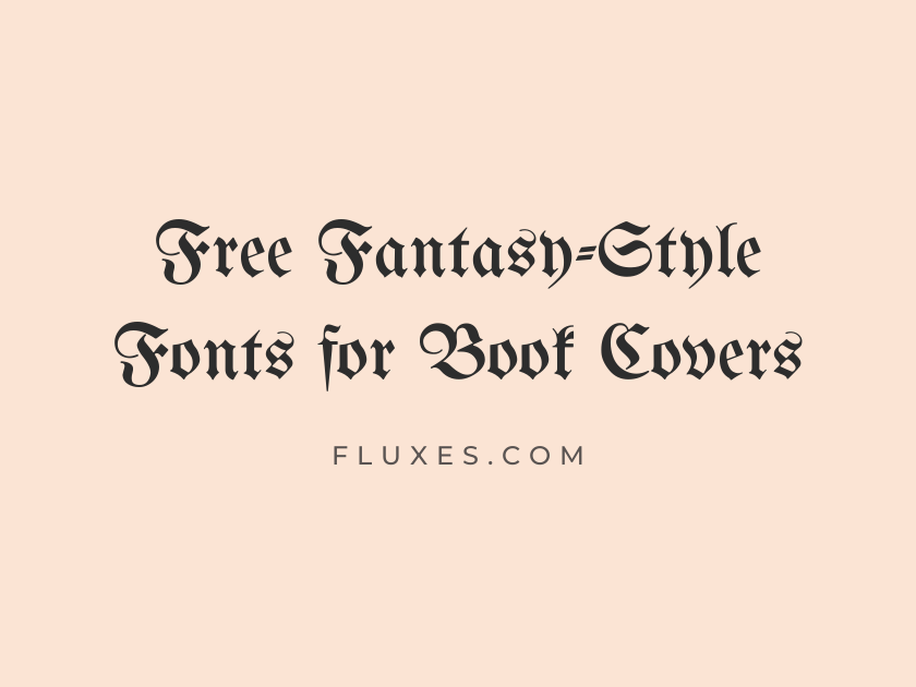 72 Best Free Fantasy-Style Fonts for Book Covers