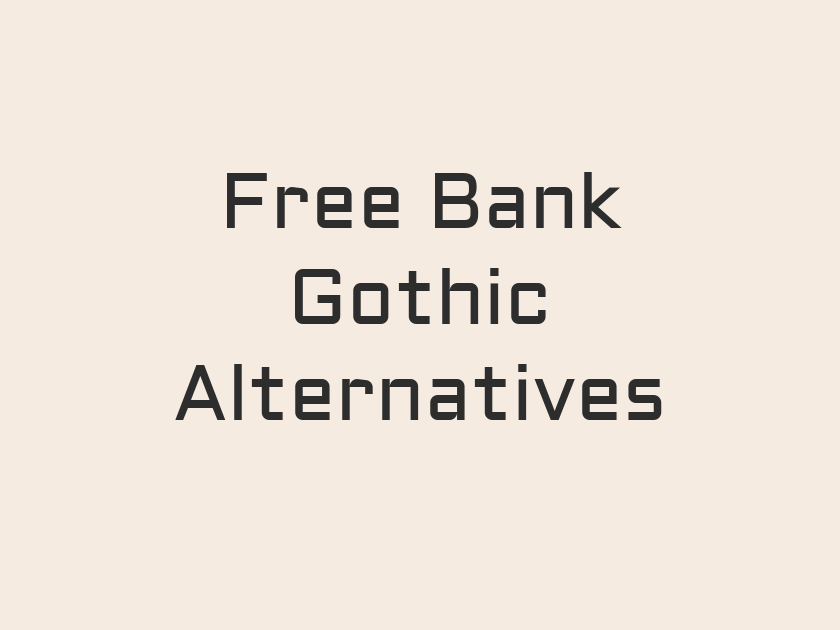 14 Best Free Fonts Alternatives to Bank Gothic