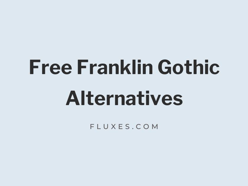 14 Best Free Fonts Alternatives to Franklin Gothic