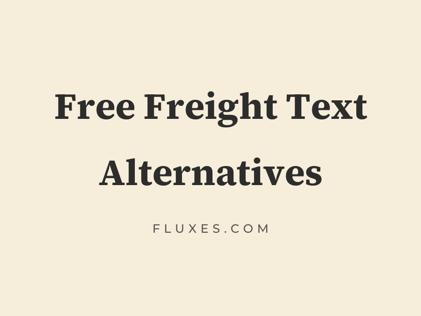 15 Best Free Fonts Alternatives to Freight Text