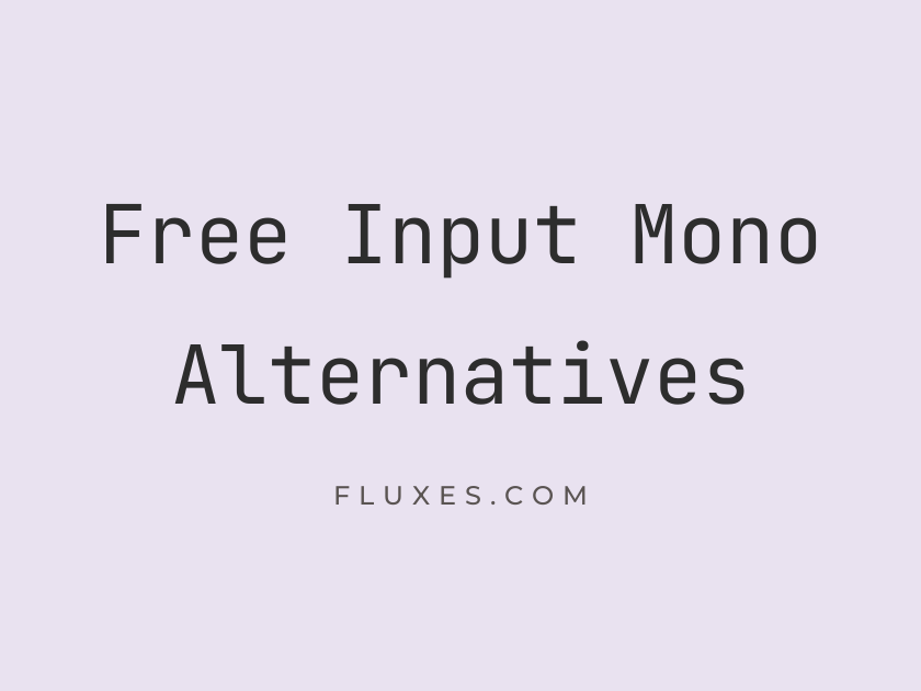 15 Best Free Fonts Alternatives to Input Mono