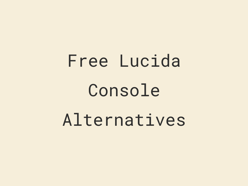 15 Best Free Fonts Alternatives to Lucida Console