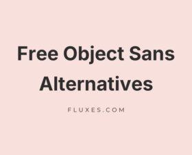 16 Best Free Fonts Alternatives to Object Sans