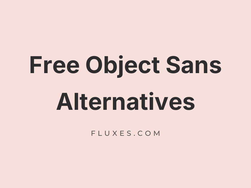 16 Best Free Fonts Alternatives to Object Sans