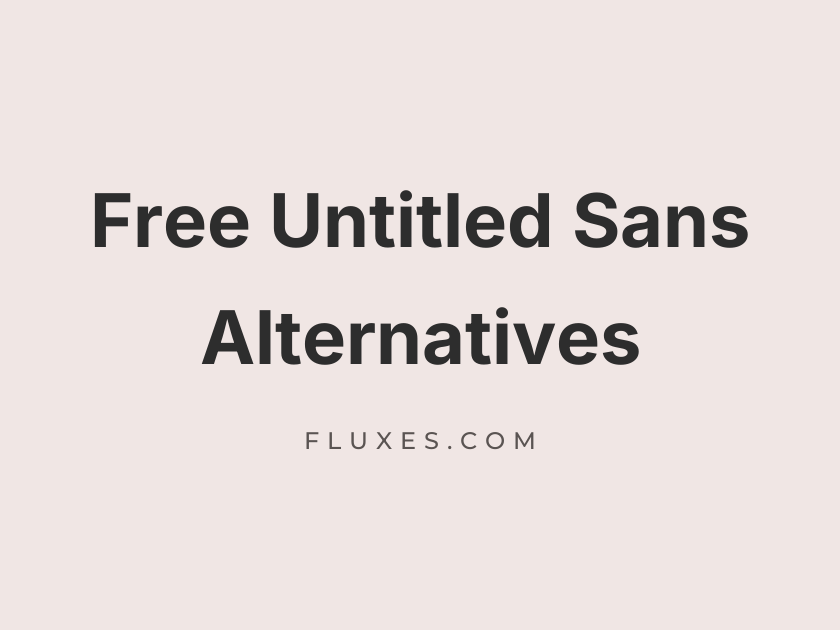 16 Best Free Fonts Alternatives to Untitled Sans