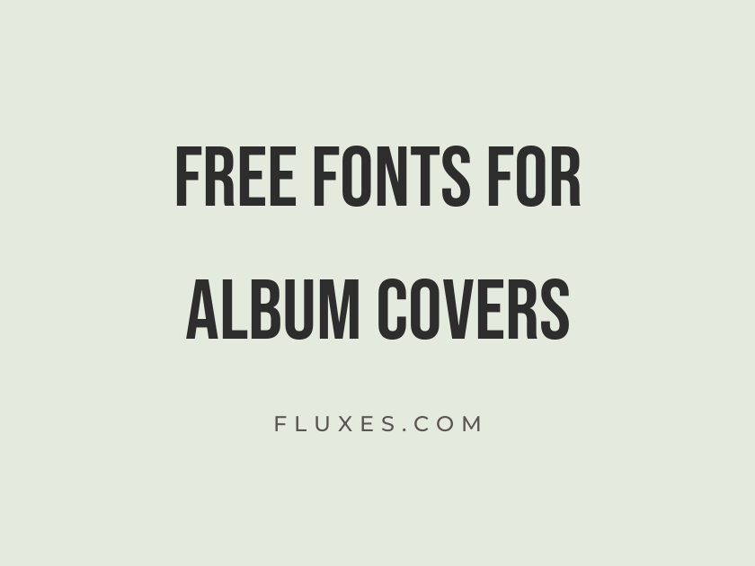 68 Best Free Fonts for Album Covers