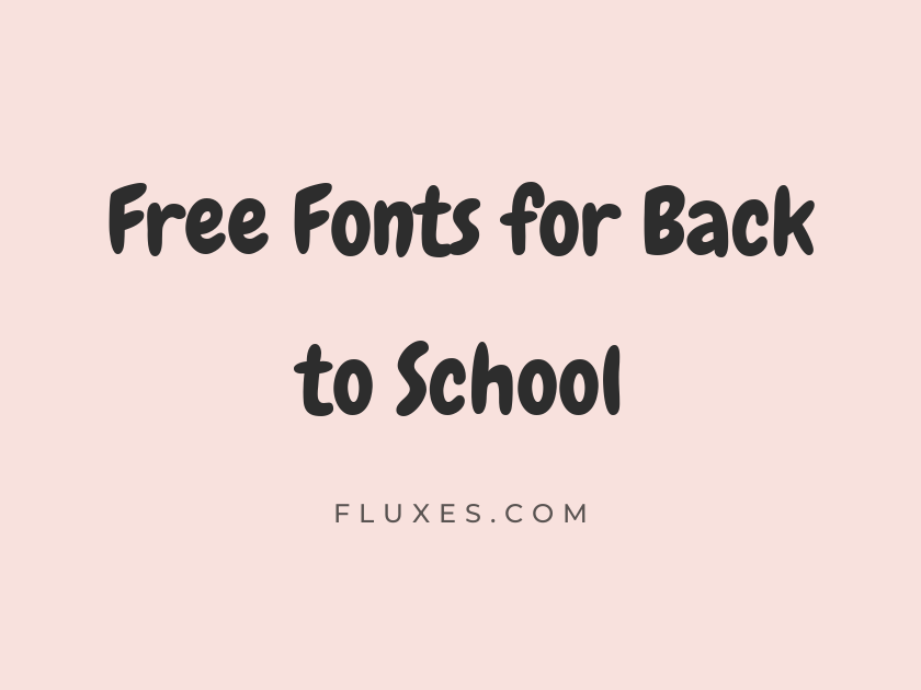 63 Best Free Fonts for Back to School