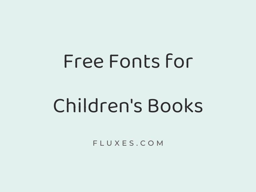 63 Best Free Fonts for Children’s Books