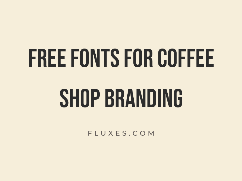 68 Best Free Fonts for Coffee Shop Branding