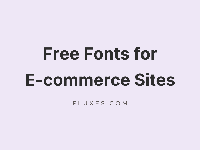 69 Best Free Fonts for E-commerce Sites