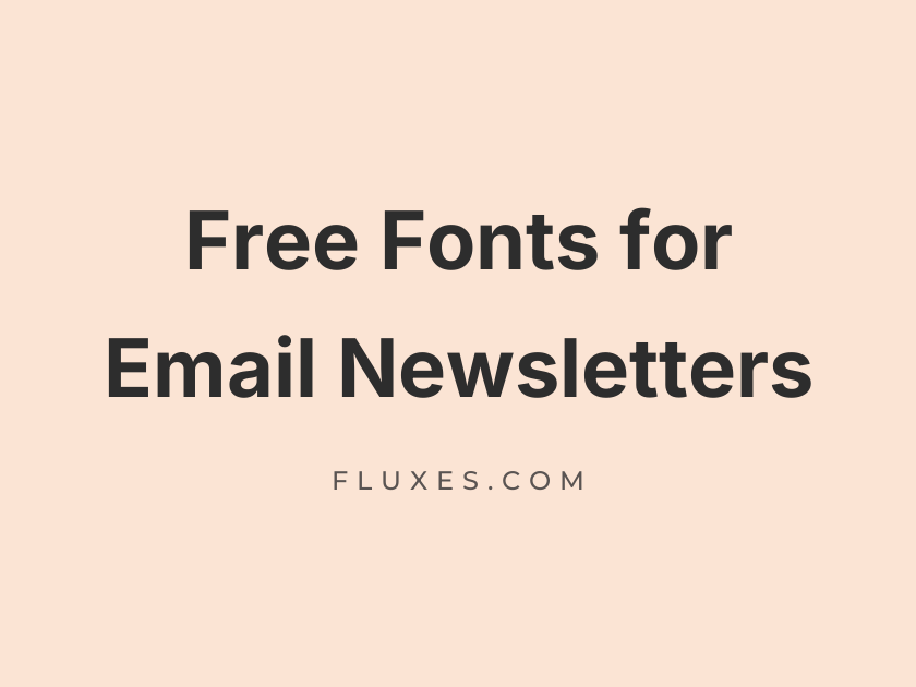 60 Best Free Fonts for Email Newsletters