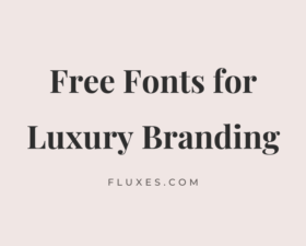 60 Best Free Fonts for Luxury Branding