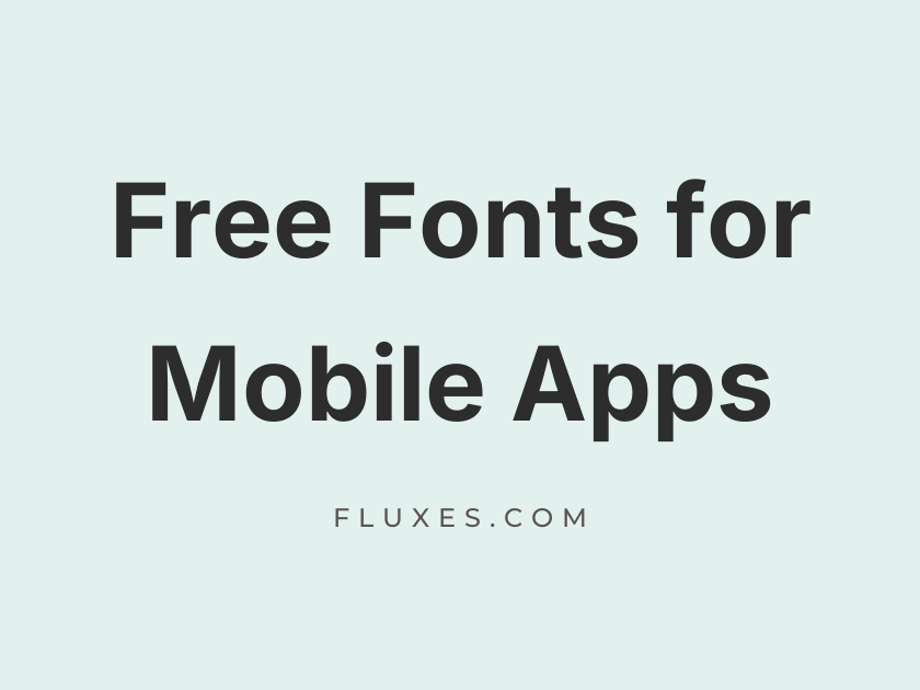 64 Best Free Fonts for Mobile Apps