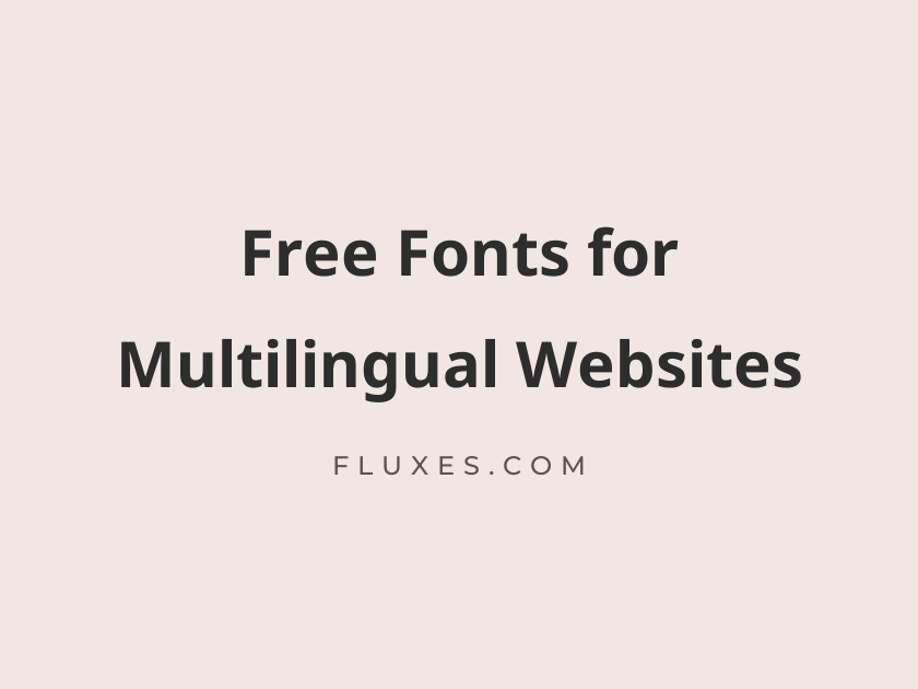 68 Best Free Fonts for Multilingual Websites