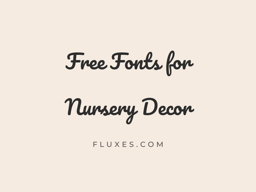 65 Best Free Fonts for Nursery Decor