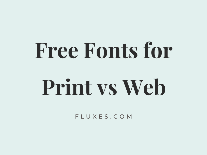 16 Best Free Fonts for Print vs Web
