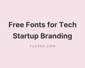 64 Best Free Fonts for Tech Startup Branding
