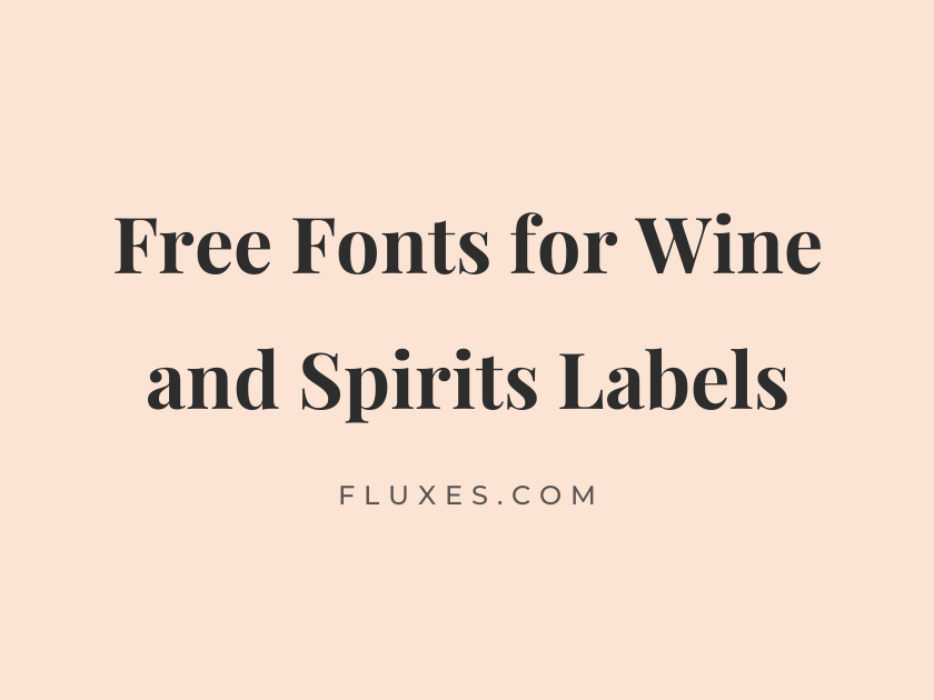 60 Best Free Fonts for Wine and Spirits Labels