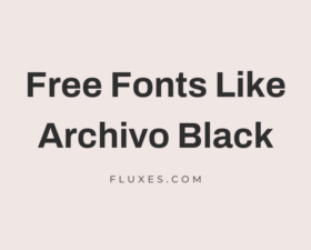 14 Best Free Fonts Similar to Archivo Black