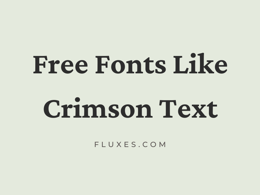 15 Best Free Fonts Similar to Crimson Text