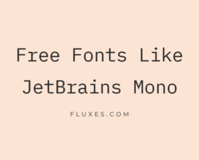 15 Best Free Fonts Similar to JetBrains Mono
