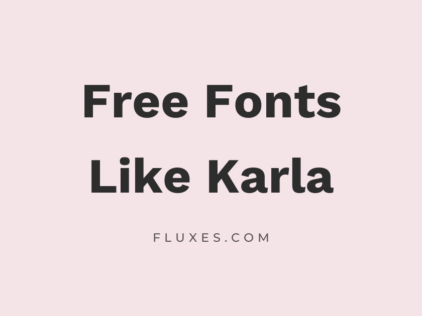 16 Best Free Fonts Similar to Karla