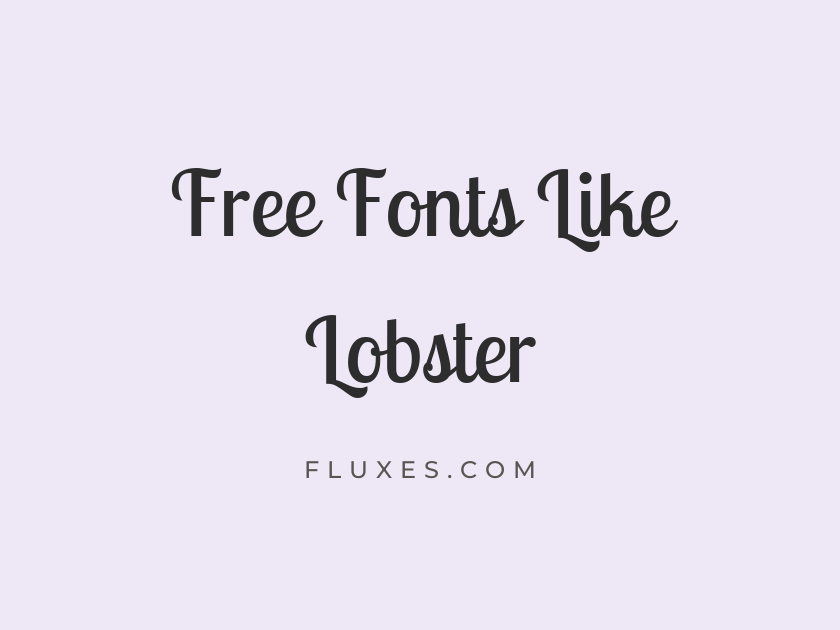15 Best Free Fonts Similar to Lobster