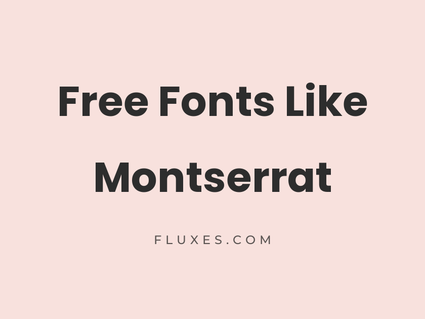15 Best Free Fonts Similar to Montserrat