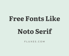 14 Best Free Fonts Similar to Noto Serif