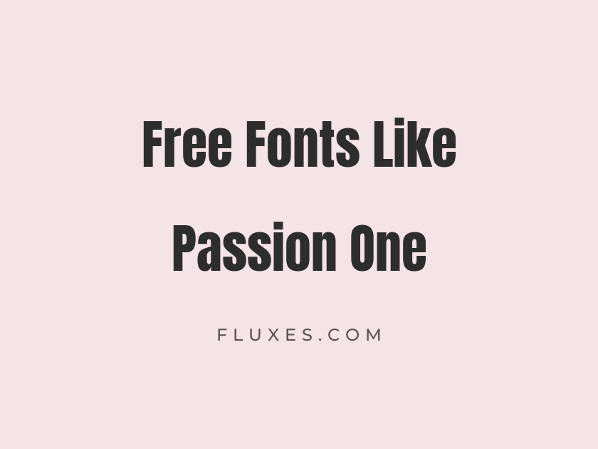 15 Best Free Fonts Similar to Passion One