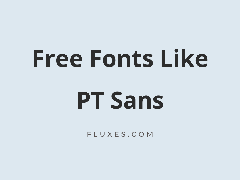 15 Best Free Fonts Similar to PT Sans
