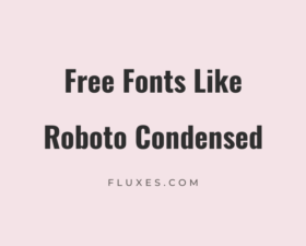 14 Best Free Fonts Similar to Roboto Condensed
