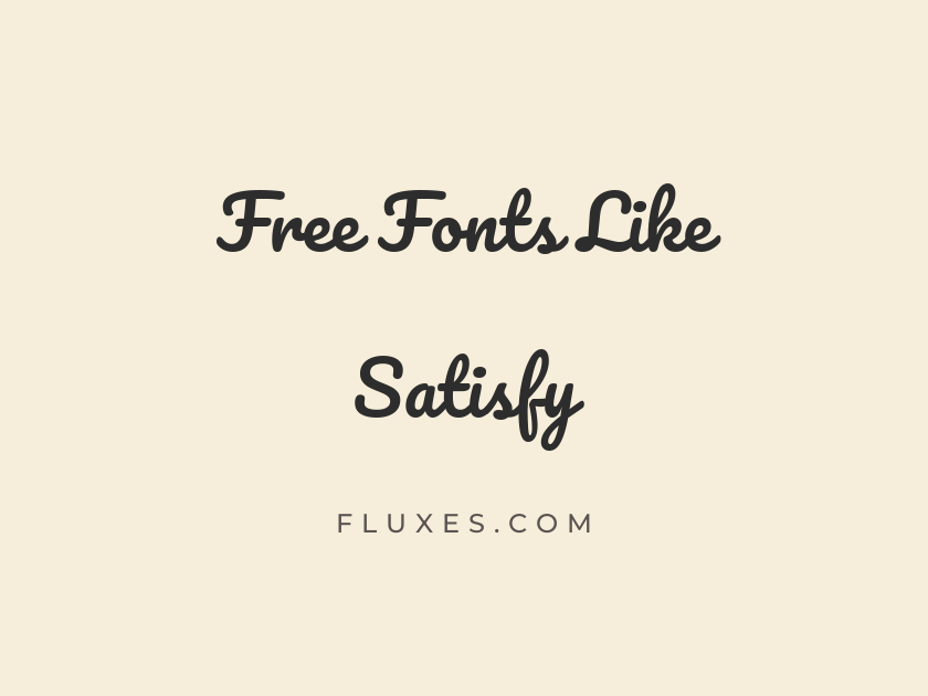14 Best Free Fonts Similar to Satisfy