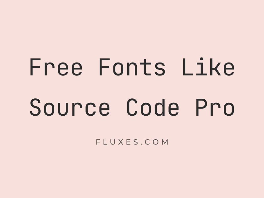 15 Best Free Fonts Similar to Source Code Pro