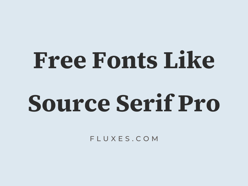 15 Best Free Fonts Similar to Source Serif Pro