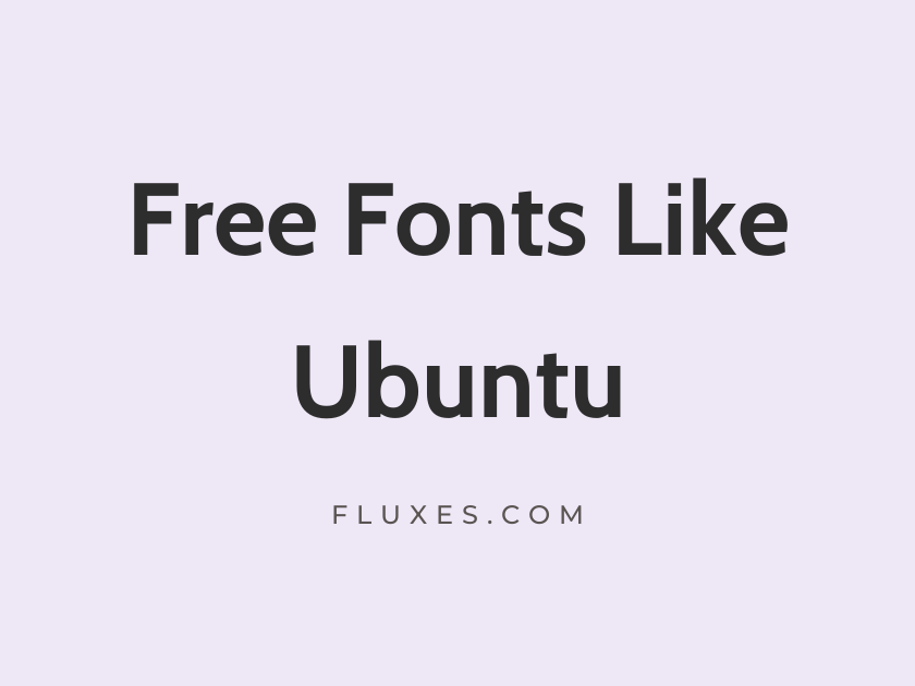 15 Best Free Fonts Similar to Ubuntu