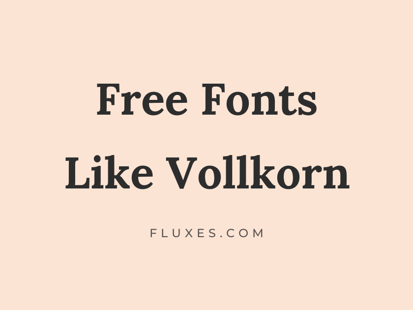 15 Best Free Fonts Similar to Vollkorn