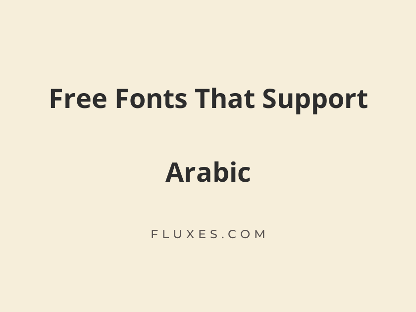 42 Best Free Fonts That Support Arabic