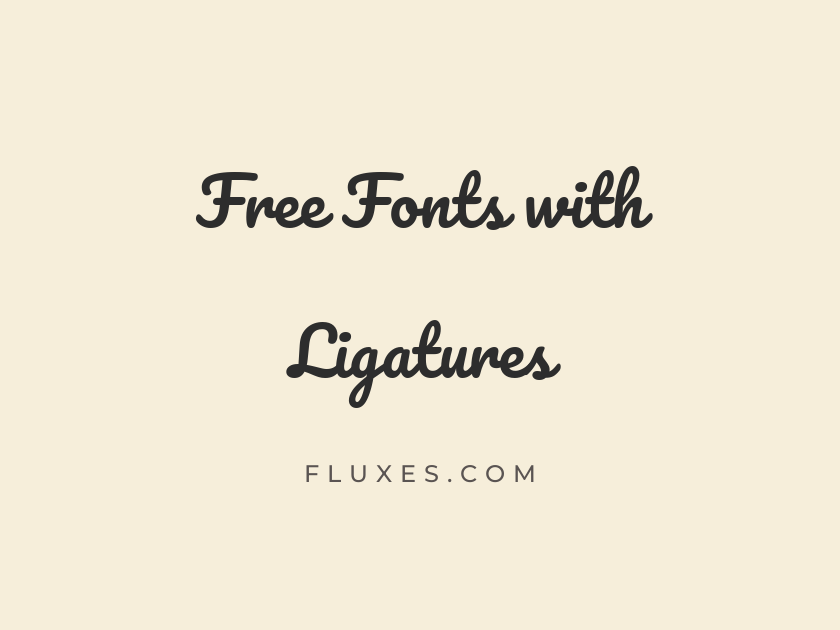 56 Best Free Fonts with Ligatures